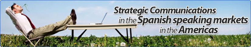Strategic Communications in the Spanish speaking markets in the Americas